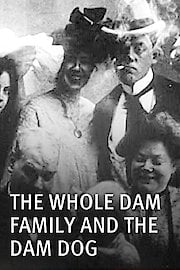 The Whole Dam Family and the Dam Dog