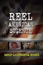Reel American Science: Mind Gateways & Senses
