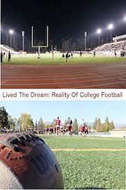 Lived The Dream: Reality of College Football