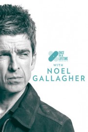 Once in a Lifetime Sessions with Noel Gallagher