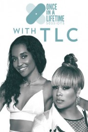 Once in a Lifetime Sessions with TLC