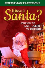 Where is Santa? Journey to Lapland to Find Him