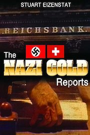 Stuart Eizenstat: The Nazi Gold Reports
