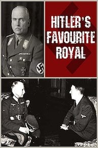 Hitler's Favourite Royal