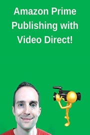 Amazon Prime Publishing with Video Direct!