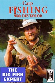 Carp Fishing with Des Taylor - The Big Fish Expert