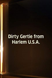 Dirty Gertie from Harlem U.S.A.