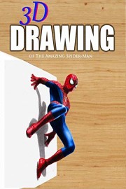 3D Drawing of The Amazing Spider-Man