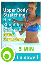 Upper Body Stretching - Neck, Shoulders, Back and Arms Stretches