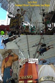 Let's Visit Fremont Street Experience, Las Vegas