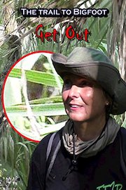 The Trail to Bigfoot: Get Out