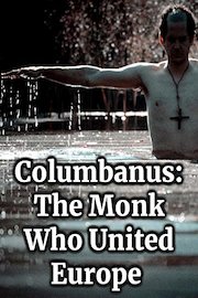Columbanus: The Monk Who United Europe