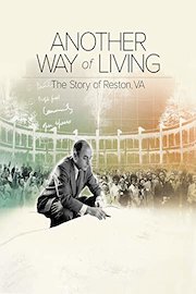 Another Way of Living: The Story of Reston, Virginia