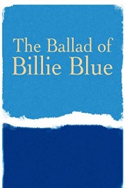 Ballad of Billie Blue, The