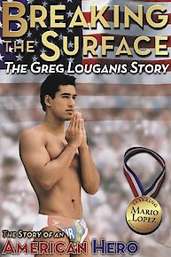 Breaking the Surface: The Greg Louganis Story