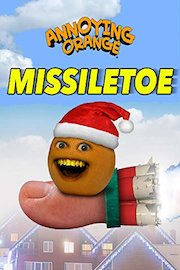 Annoying Orange - Missile Toe