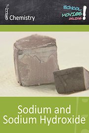 Sodium and Sodium Hydroxide - School Movie on Chemistry