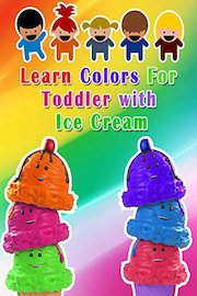 Learn Colors For Toddler with Ice Cream