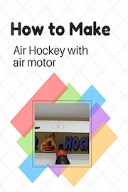 How to make Air Hockey with air motor