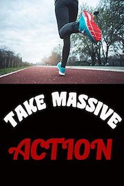 Take Massive Action