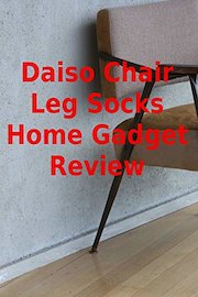 Review: Daiso Chair Leg Socks Home Gadget Review