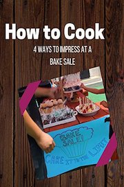 4 Ways To Impress At A Bake Sale