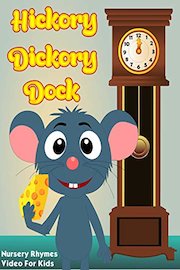 Hickory Dickory Dock - Nursery Rhymes Video For Kids