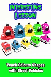 Teach Colours Shapes with Street Vehicles - Interesting Lesson