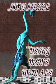 How I feel Using Men's Urinals
