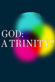 God: A Trinity?