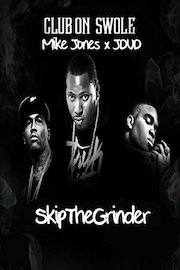 SkipTheGrinder - Club On Swole - Mike Jones x JDUD