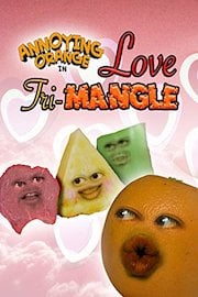 Annoying Orange - Love Tri-Mangle
