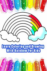 Learn Coloring and Drawing With Rainbow For Kids