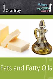Fats and Fatty Oils - School Movie on Chemistry