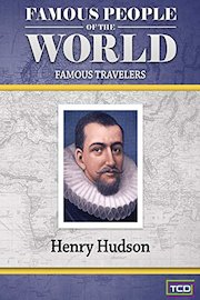Famous People of the World - Famous Travelers - Henry Hudson
