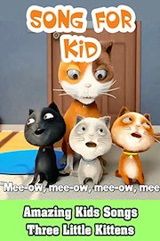 Amazing Kids Songs - Three Little Kittens