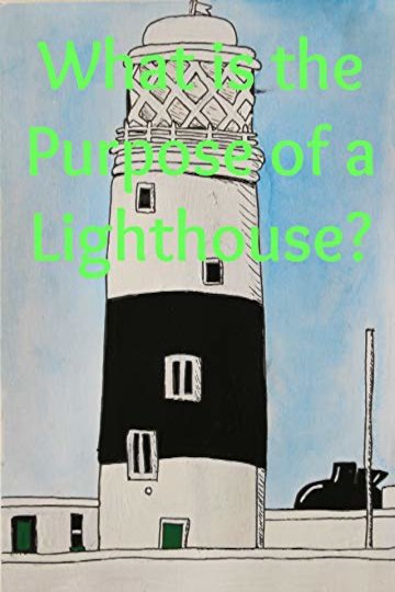 watch-what-is-the-purpose-of-a-lighthouse-online-movie-yidio