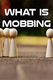 What is Mobbing?