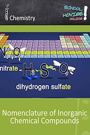 Nomenclature of Inorganic Chemical Compounds - School Movie on Chemistry