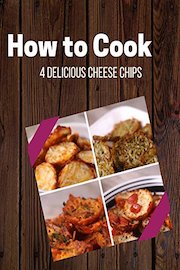 4 Delicious Cheese Chips