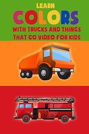 Learn Colors With Trucks And Things That Go Video For Kids