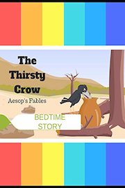 The Thirsty Crow Aesop's Fables - Bedtime Story