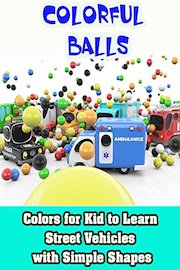 Colors for Kid to Learn Street Vehicles with Simple Shapes