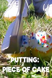 Putting: Piece of Cake