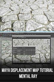 Maya Displacement Map Tutorial: Mental Ray