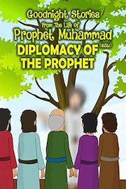 Diplomacy of the Prophet - From the life of Prophet Muhammad