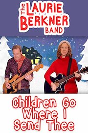 Children Go Where I Send Thee