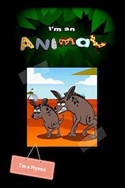 I'm an Animal - I'm a Hyena