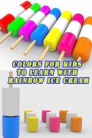 Colors for Kids to Learn with Rainbow Ice Cream