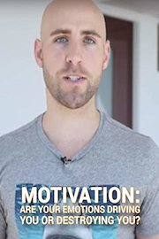 Motivation - Are Your Emotions Driving You Or Destroying You?